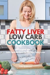 bokomslag Fatty Liver Low Carb Cookbook