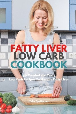 bokomslag Fatty Liver Low Carb Cookbook