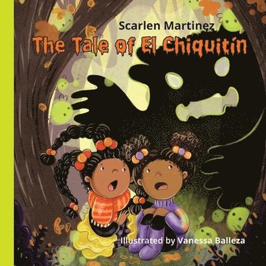 Scarlen Martinez - Tale of El Chiquitin, Häftad