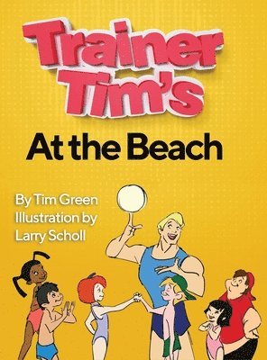 Tim Green - Trainer Tim At the Beach, Inbunden