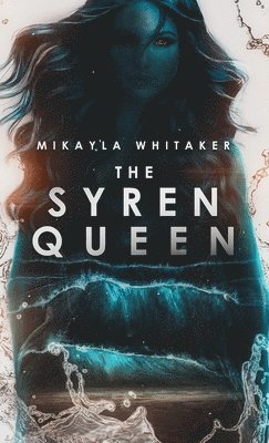 Mikayla Whitaker - Syren Queen, Häftad