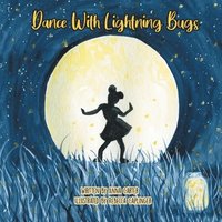 bokomslag Dance with Lightning Bugs