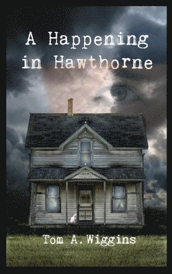 Tom Allen Wiggins - Happening in Hawthorne, Inbunden