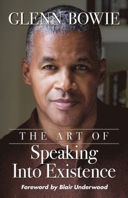 bokomslag Art of Speaking Into Existence