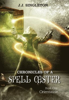 bokomslag Chronicles of a Spell Caster