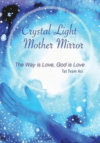 bokomslag Crystal Light Mother Mirror