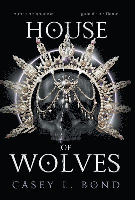 Casey L Bond - House of Wolves, Inbunden