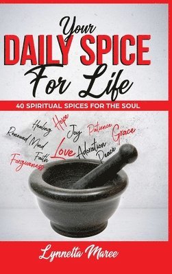 Lynnetta Maree - Your Daily Spice For Life, Inbunden
