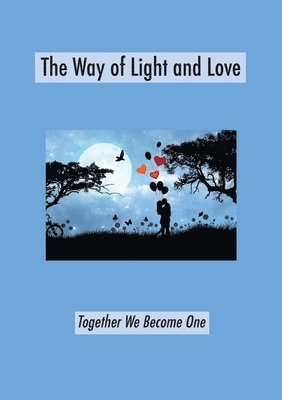 The Way of Light and Love 1