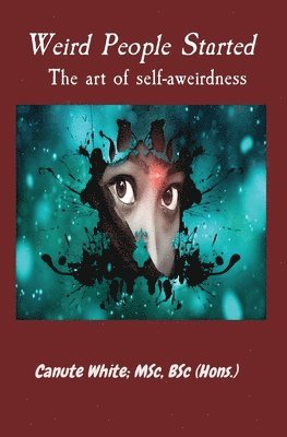 Weird People Started The art of self-aweirdness 1