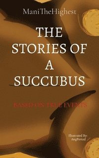 bokomslag The Stories of a Succubus