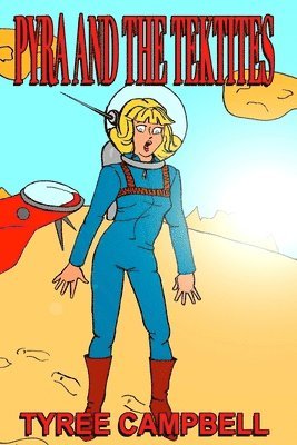 Tyree Campbell - Pyra and the Tektites, Häftad