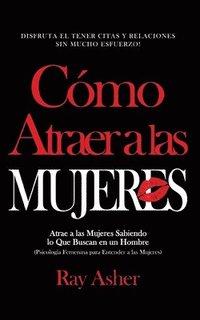 bokomslag Cómo Atraer a las Mujeres