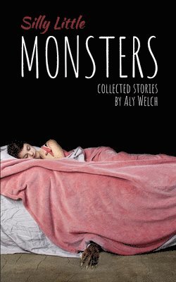 Aly Welch - Silly Little Monsters, Häftad