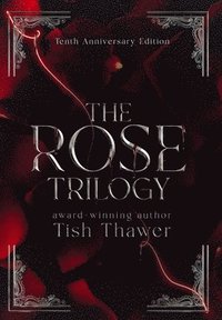 bokomslag The Rose Trilogy (10th Anniversary Edition)