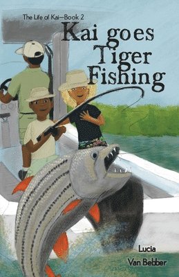 Kai goes Tiger Fishing 1