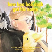 bokomslag how boo boo duck got his name