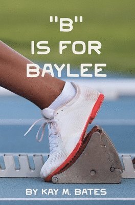 bokomslag "B" is for Baylee