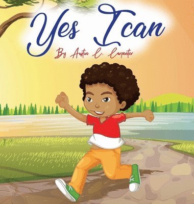 Yes I Can By Austin C. Carpenter 1