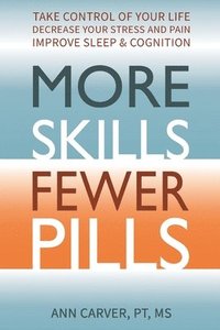 bokomslag More Skills, Fewer Pills