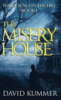 The Misery House 1