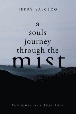 A souls journey through the mist 1