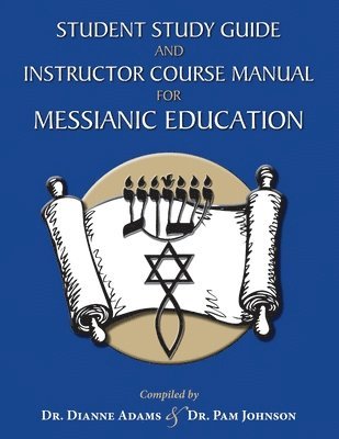 bokomslag Student Study Guide and Instructor Course Manual for Messianic Education