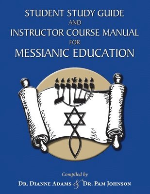 Student Study Guide and Instructor Course Manual for Messianic Education 1