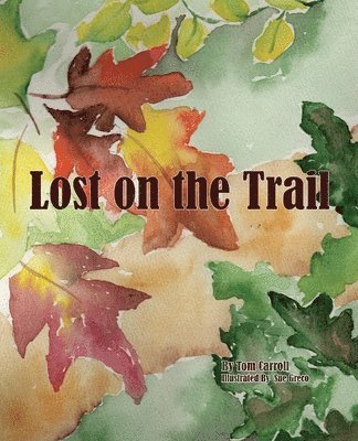 Tom Carroll - Lost on the Trail, Häftad