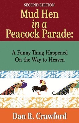 Mud Hen In a Peacock Parade 1