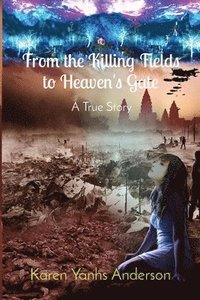 bokomslag From the Killing Fields to Heaven's Gate