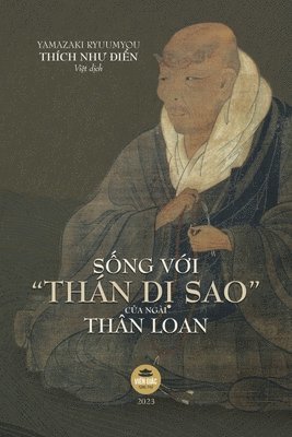 Sống với Thán Dị Sao của ngài Thân Loan