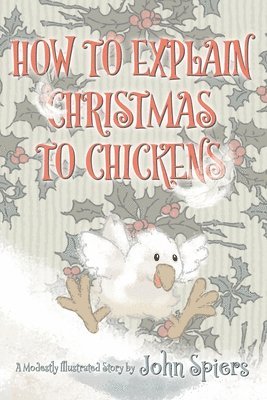 How To Explain Christmas To Chickens 1