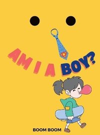 bokomslag Am I a Boy?