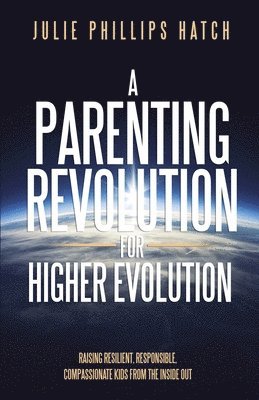 bokomslag Parenting Revolution for Higher Evolution