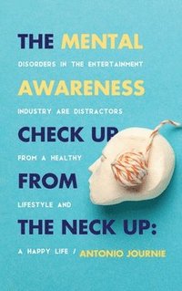 bokomslag Mental Awareness Check Up From The Neck Up