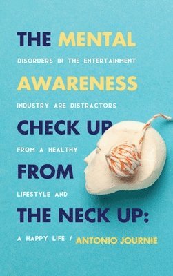 bokomslag Mental Awareness Check Up From The Neck Up