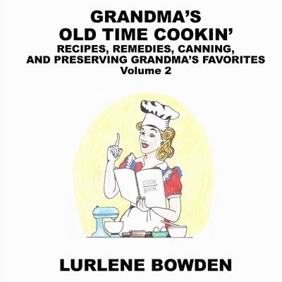 Grandma's Old Time Cookin' 1