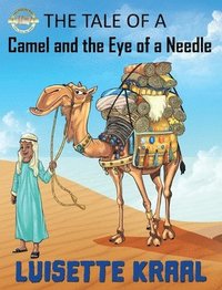 bokomslag The Tale of the Camel and the Eye of a Needle