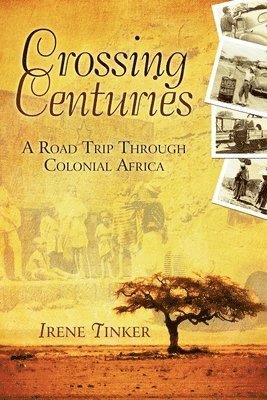 Irene Tinker - Crossing Centuries, Häftad