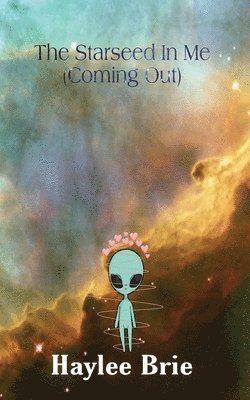 The Starseed In Me (Coming Out) 1