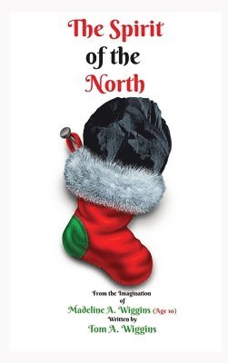 Tom Allen Wiggins, Allen Wiggins, Tom - Spirit of the North, Inbunden