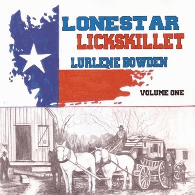 Lonestar Lickskillet, Volume 1 1