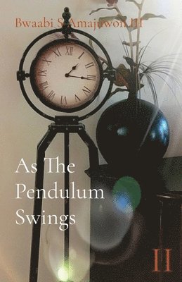 bokomslag As The Pendulum Swings