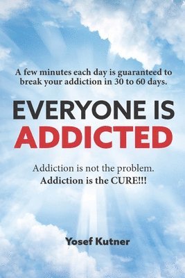 Everyone Is Addicted 1