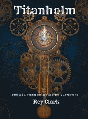 Rey Clark - Titanholm, Inbunden