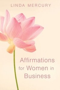 bokomslag Affirmation for women in Business