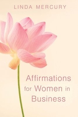 bokomslag Affirmation for women in Business