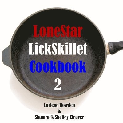 Lonestar Lickskillet Volume Two 1