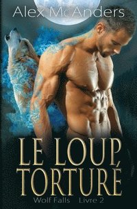 bokomslag Le Loup Tortur